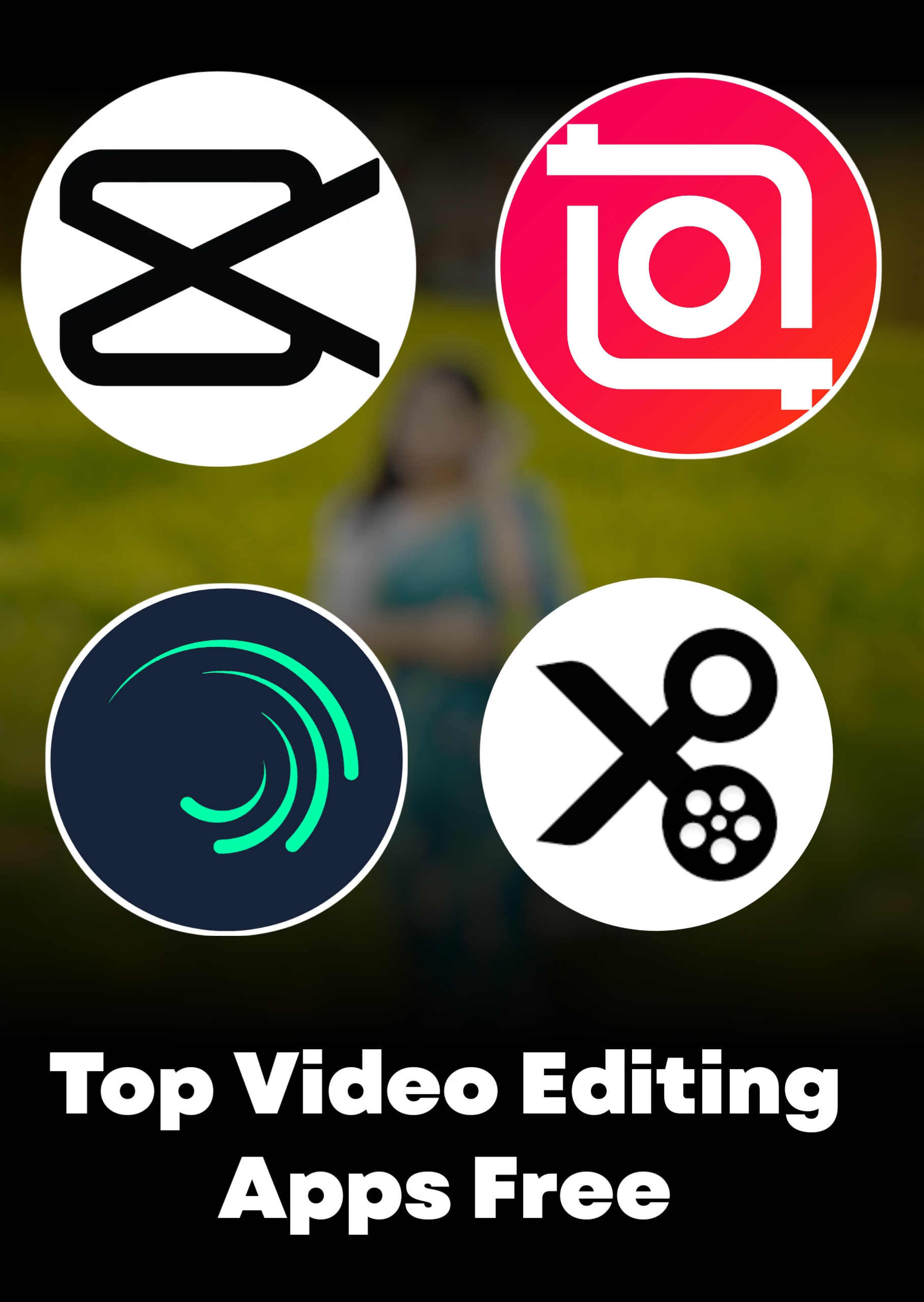 Top Video Editing Apps: Free And Best Performance